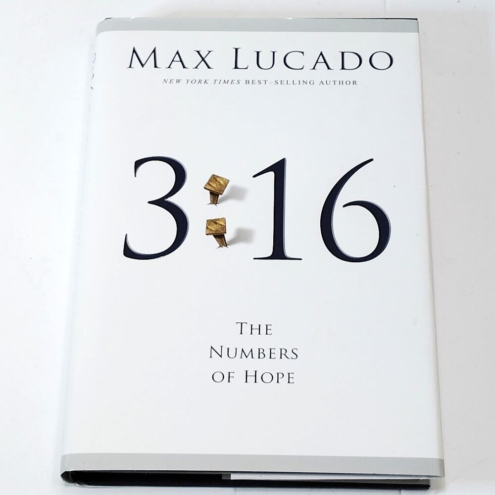 Max Lucado's 3:16 The Numbers of Hope - 2007 Thomas Nelson Hardcover